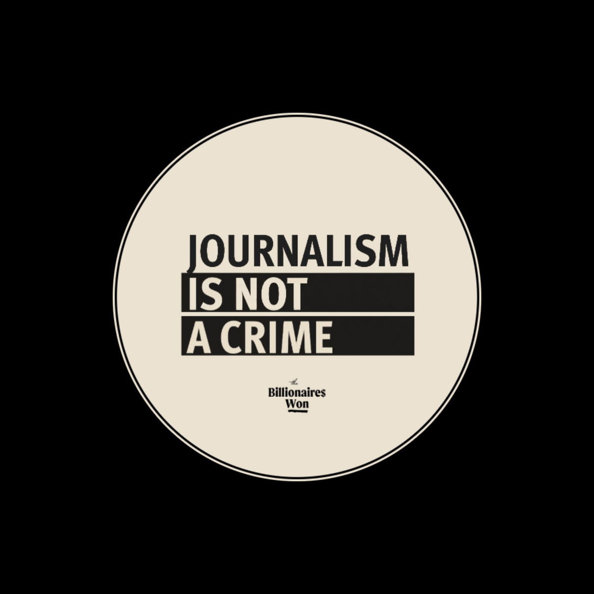 Journalism Is Not A Crime - TBW Button with metal pinback 1.25"