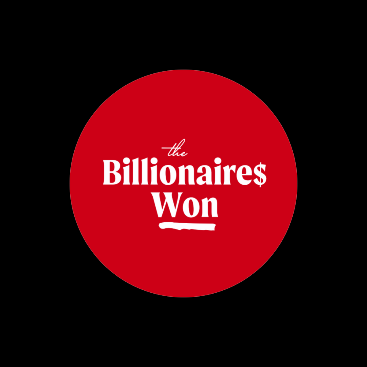 The Billionaires Won - TBW Red Button with metal pinback 1.25"